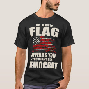You Might Be a Democrat T-Shirt