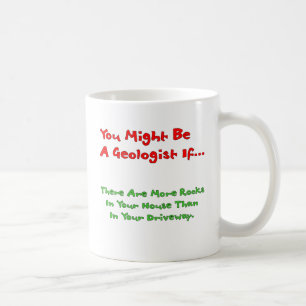 You Might Be A Geologist If... Mug (houseRocks)