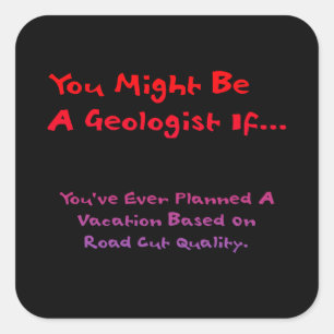 You Might Be A Geologist Sticker