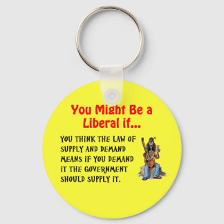 You might be a liberal if... key ring