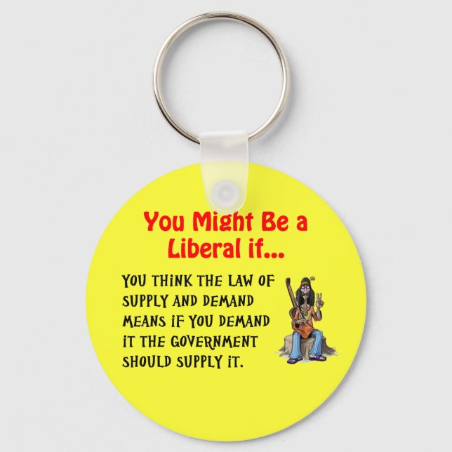 You might be a liberal if... key ring (Front)