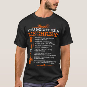 You Might Be A Mechanic If Funny Mechanic (On Back T-Shirt