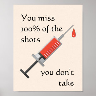 You Miss 100% of the Shots You Don't Take Vaccine  Poster