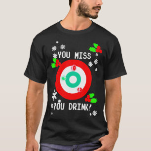 You Miss Game You Drink Game Ugly Christmas For Me T-Shirt