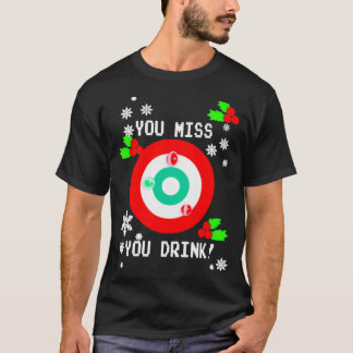 You Miss Game You Drink Game Ugly Christmas For Me T-Shirt