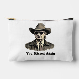 You Missed Again Cowboy Trump Election Accessory Pouch