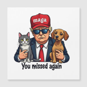 You Missed Again Save the Pets Trump Election