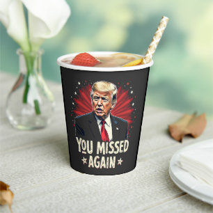 You Missed Again Save the Pets Trump Election Paper Cups
