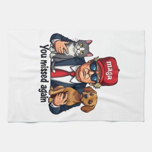You Missed Again Save the Pets Trump Election Tea Towel