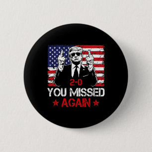 You Missed Again Trump 2025 Election Us Flag Vinta 6 Cm Round Badge