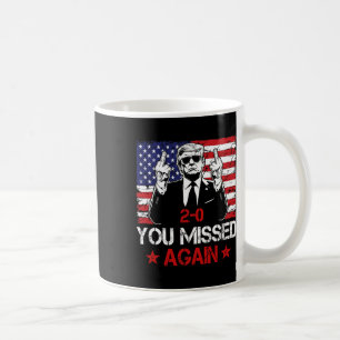 You Missed Again Trump 2025 Election Us Flag Vinta Coffee Mug