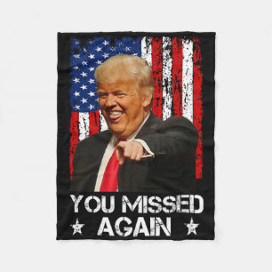You Missed Again Trump 2025 Usa Flag 2 Fleece Blanket