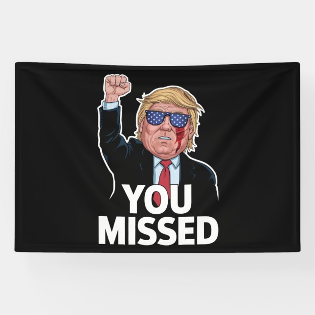 You Missed Donald Trump Banner (Horizontal)