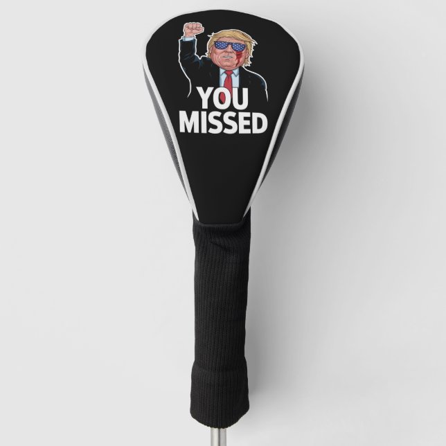 You Missed Donald Trump Golf Head Cover (Front)