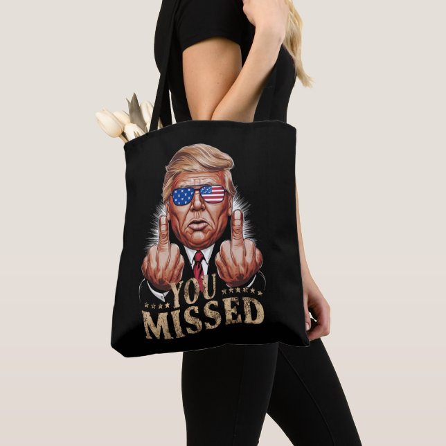 You Missed Donald Trump US Election Tote Bag (Close Up)