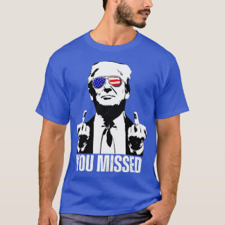 You Missed Funny 2024 T-Shirt