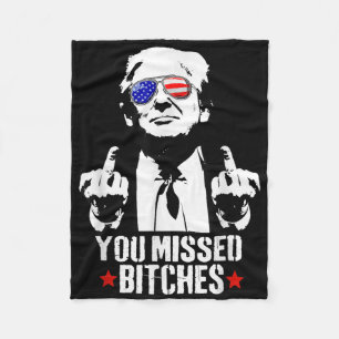 You Missed Shirt, You Missed Trump 2024 You Missed Fleece Blanket