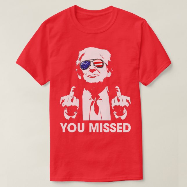 You Missed T-Shirt (Design Front)
