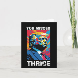 You Missed Thrice Trump Sticker1 Card