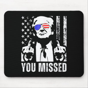 You Missed Trump 2024 Us American Flag Funny (fron Mouse Pad