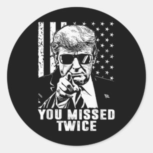 You Missed Twice Shirt Trump 2024 Us American Flag Classic Round Sticker