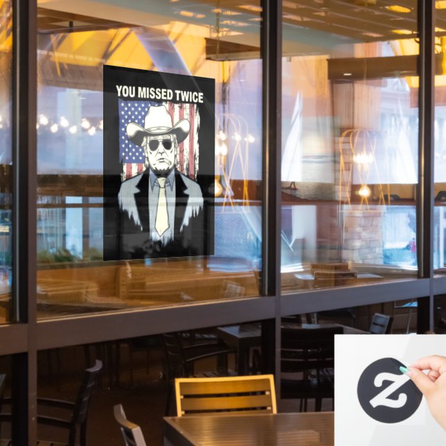 You Missed Twice Western Trump Cowboy Trump 2024  (Restaurant Window)
