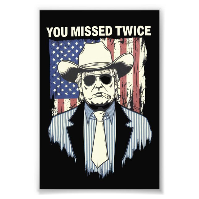You Missed Twice Western Trump Cowboy Trump 2024  Photo Print (Front)