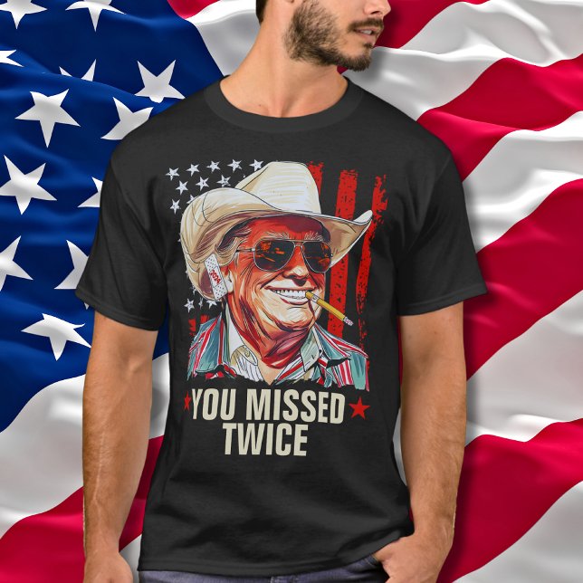 You Missed Twice Western Trump Cowboy | Trump 2024 T-Shirt (Creator Uploaded)