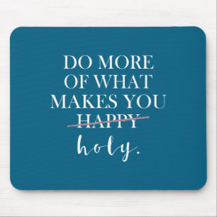 You More What Holy Mouse Pad