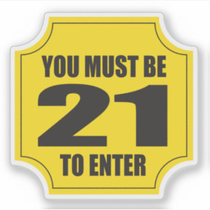 You Must Be 21 to Enter business or event