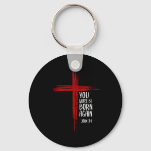 You Must Be Born Again Christian Cross Jesus Bible Key Ring