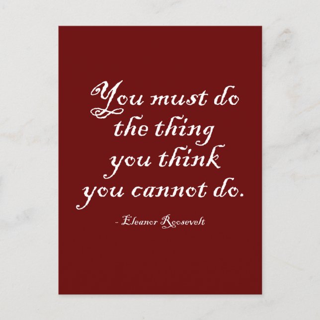 You Must Do The Thing You Think You Cannot Do Postcard (Front)