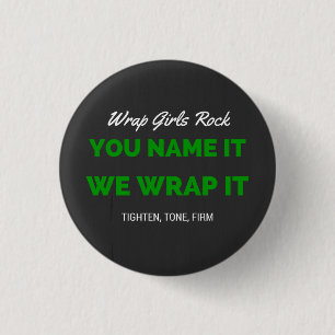 You name it, we wrap it 3 cm round badge