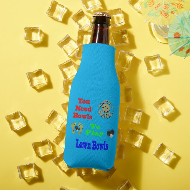 You Need Bowls To Play Lawn Bowls,  Bottle Cooler (In Situ Summer)
