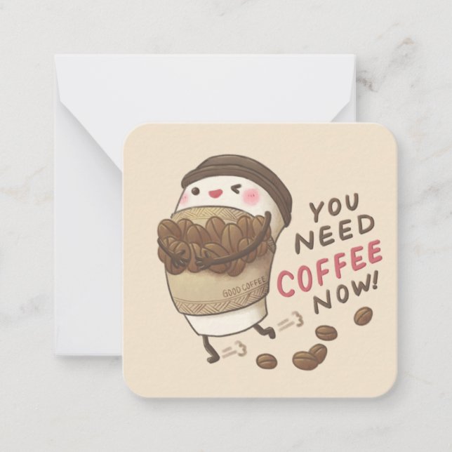 You Need Coffee Now Illustration Card (Front)