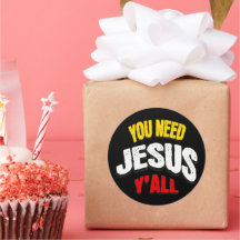 You Need Jesus Y'all