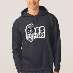 You Need Some BASE IN YOUR VOICE Hoodie