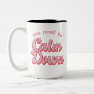 You Need To Calm Down Retro Style Two-Tone Coffee Mug