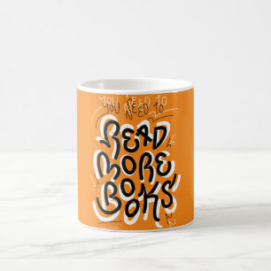 You Need to Read More Books Funny Book Lover Mug
