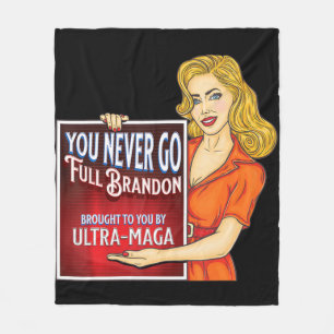 You Never Go Full Brandon Anti Joe Biden Ultra Mag Fleece Blanket