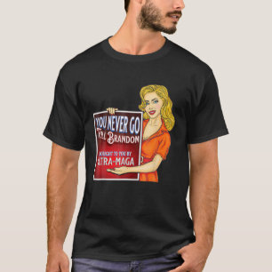 You Never Go Full Brandon Anti Joe Biden Ultra Mag T-Shirt