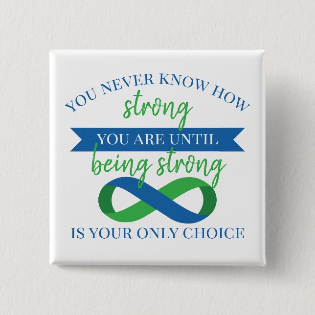 You Never Know How Strong You Are 15 Cm Square Badge (Front)