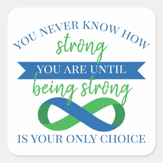 You Never Know How Strong You Are Square Sticker (Front)