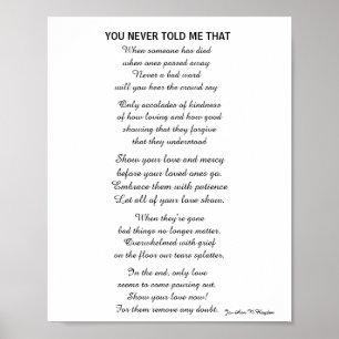 YOU NEVER TOLD ME THAT poem Poster