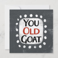 You Old Goat Greeting Card