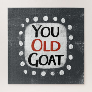 You Old Goat Jigsaw Puzzle
