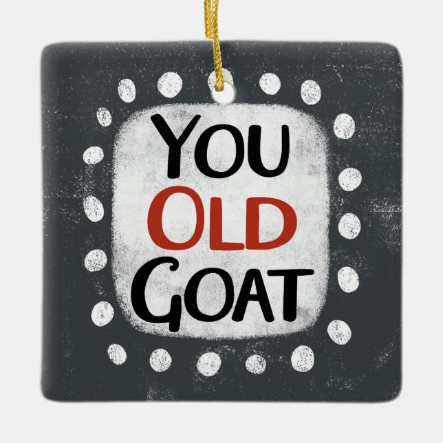 You Old Goat Ornament (Front)