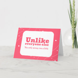 You Only Annoy Me A Little Holiday Card