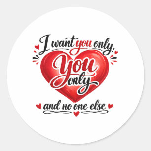 You Only ❤️ Classic Round Sticker