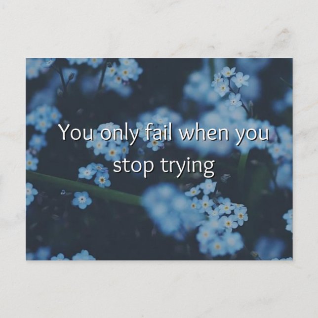 You Only Fail When You Stop Trying Mini Art Print  Postcard (Front)